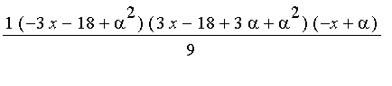 1/9*(-3*x-18+alpha^2)*(3*x-18+3*alpha+alpha^2)*(-x+...