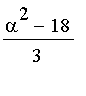 (alpha^2-18)/3