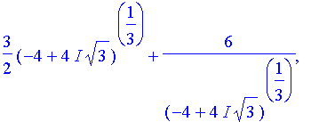 3/2*(-4+4*I*sqrt(3))^(1/3)+6/(-4+4*I*sqrt(3))^(1/3)...